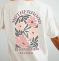 Motherhood Is Kingdom Work Tee